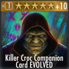 Killer Croc Companion Card EVOLVED